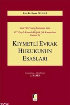 Kıymetli Evrak Hukukunun Esasları Hasan Pulaşlı