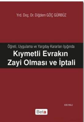 Kıymetli Evrakın Zayi Olması ve İptali Diğdem Göç Gürbüz