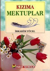 Kızıma Mektuplar (Sohbet-023) İbrahim Yücel