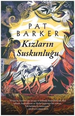 Kızların Suskunluğu Pat Barker