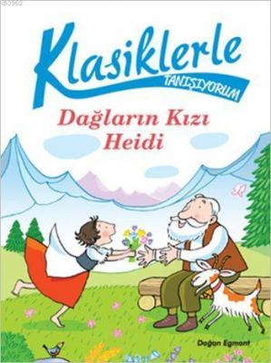 Klasiklerle Tanışıyorum - Dağların Kızı Heidi Chiara Carminati