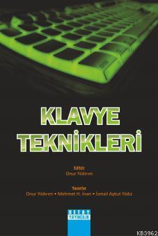 Klavye Teknikleri Onur Yıldırım Mehmet H. İnan İsmail Aykurt Yıldız On