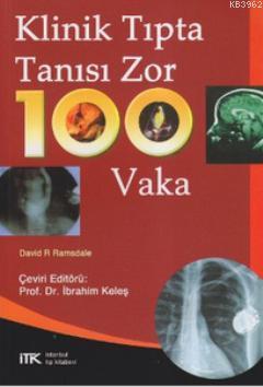 Klinik Tıpta Tanısı Zor 100 Vaka David R. Ramsdale