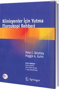 Klinisyenler İçin Yutma Floroskopi Rehberi Peter C. Belafsky