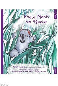 Koala Monti ve Ağaçlar Umut Kısa