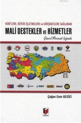 KOBİ' lere, Büyük İşletmelere ve Girişimcilere Sağlanan Mali Destekler