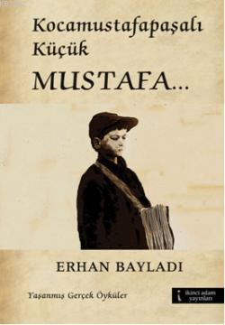 Kocamustafapaşalı Küçük Mustafa Erhan Bayladı