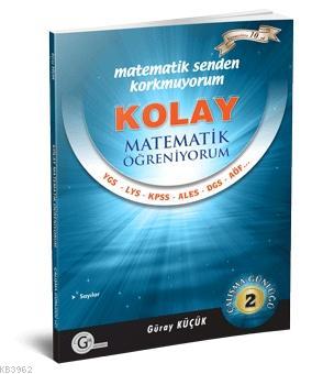 Kolay Matematik Öğreniyorum - 2 Güray Küçük