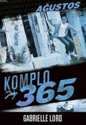 Komplo 365 Ağustos Gabrielle Lord