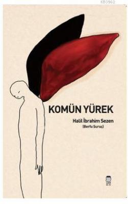 Komün Yürek Halil İbrahim Sezen