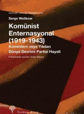 Komünist Enternasyonal (1919-1943) Serge Wolikow