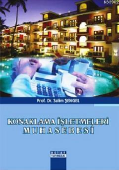 Konaklama İşletmeleri Muhasebesi Salim Şengel