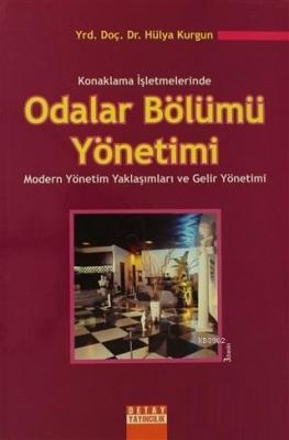 Konaklama İşletmelerinde Odalar Bölümü Yönetimi Hülya Kurgun