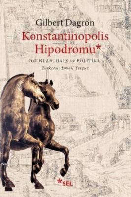 Konstantinopolis Hipodromu Gilbert Dagron