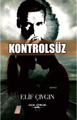 Kontrolsüz Elif Çıvgın