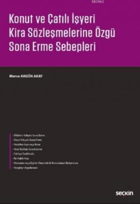 Konut ve Çatılı İşyeri Kira Sözleşmelerine Özgü Sona Erme Sebepleri Me