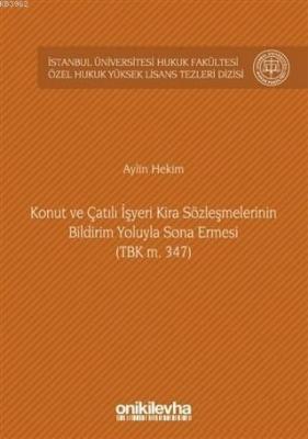 Konut ve Çatılı İşyeri Kira Sözleşmelerinin Bildirim Yoluyla Sona Erme