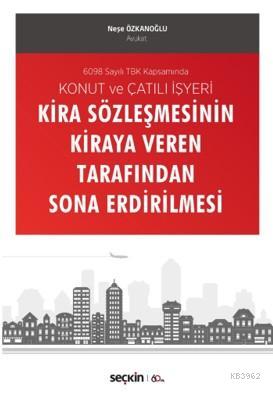 Konut ve Çatılı İşyeri Kira Sözleşmesinin Kiraya Veren Tarafından Sona