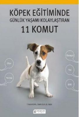 Köpek Eğitiminde Günlük Yaşamı Kolaylaştıran 11 Komut Tina Horn