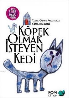 Köpek Olmak İsteyen Kedi Öznur Karaeloğlu