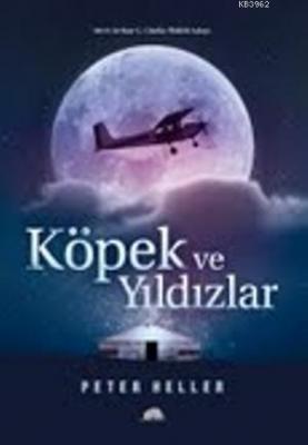 Köpek ve Yıldızlar Peter Heller