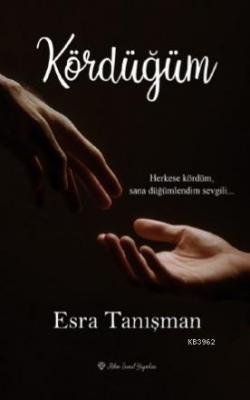 Kördüğüm Esra Tanışman