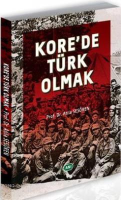 Kore'de Türk Olmak Atila Sesören