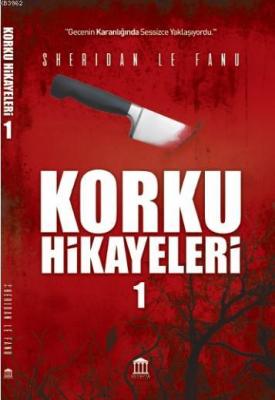 Korku Hikayeleri-1 Sheridan Le Fanu