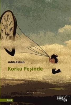 Korku Peşinde Adile Erkan