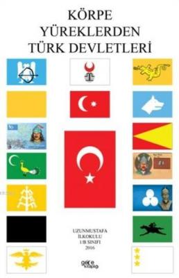 Körpe Yüreklerden Türk Devletleri Özgür Balpetek