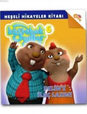 Köstebekgiller 6 - Pelin'e İlaç Lazım Kolektif