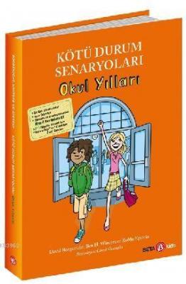 Kötü Durum Senaryoları - Okul Yılları David Borgenicht