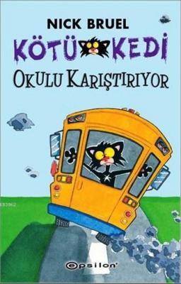 Kötü Kedi Okulu Karıştırıyor Nick Bruel