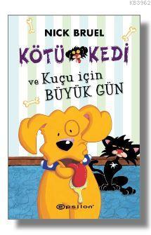 Kötü Kedi ve Kuçu İçin Büyük Gün Nick Bruel