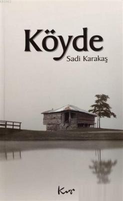 Köyde Sadi Karakaş