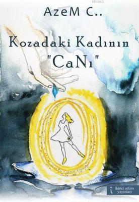 Kozadaki Kadının "Canı" Azem C.