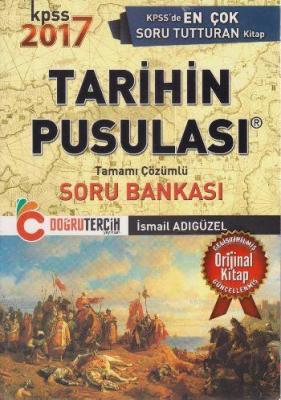 KPSS 2017 Tarihin Pusulası Soru Bankası İsmail Adıgüzel