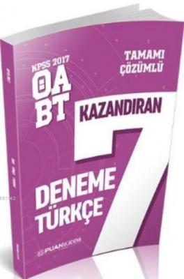 KPSS ÖABT Türkçe Öğretmenliği Tamamı Çözümlü 7 Kazandıran Deneme 2017 