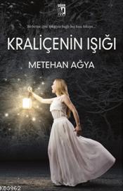 Kraliçenin Işığı Metehan Ağya