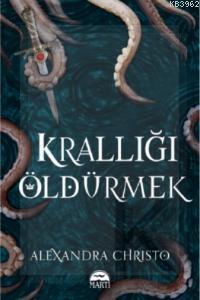 Krallığı Öldürmek Alexandra Christo