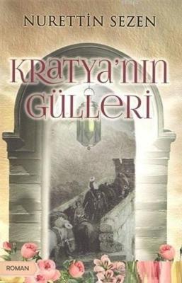 Kratya'nın Gülleri Nurettin Sezen