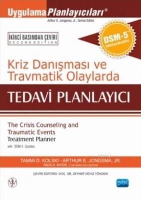 Kriz Danışması ve Travmatik Olaylarda Tedavi Planlayıcı Arthur E. Jong