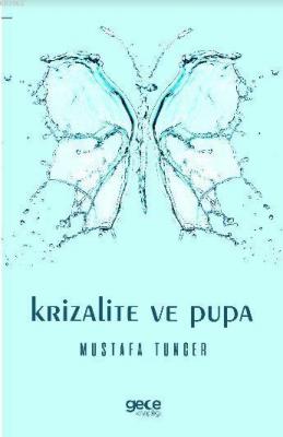 Krizalite ve Pupa Mustafa Tuncer