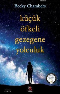 Küçük Öfkeli Gezegene Yolculuk Becky Chambers