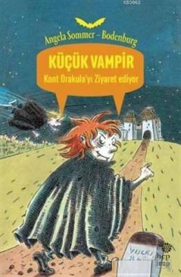 Küçük Vampir Kont Drakula'yı Ziyaret Ediyor Angela Sommer-Bodenburg