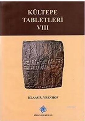 Kültepe Tablerleri - 8 Klaas R. Veenhof