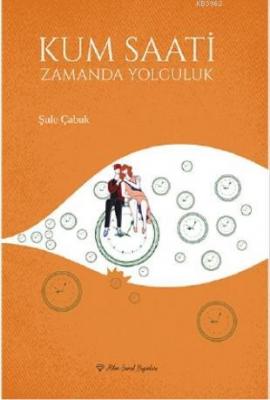 Kum Saati "Zamanda Yolculuk"