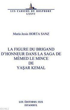 La Figure Du Brigand D'honneur Dans La Saga De Mèmed Le Mince De Yaşar