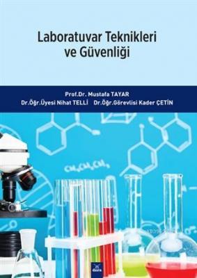 Laboratuvar Teknikleri ve Güvenliği Kader Çetin Nihat Telli Mustafa Ta