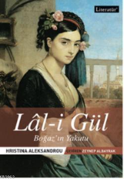 Lâl-i Gül - Boğazın Yakutu Hristina Aleksandrou